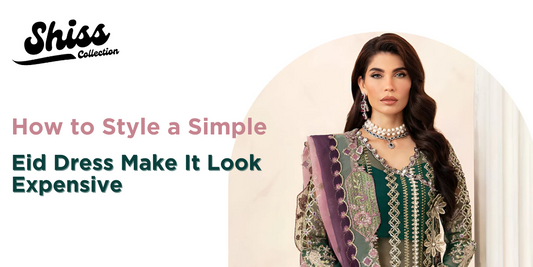 How to Style a Simple Eid Dress Make It Look Expensive